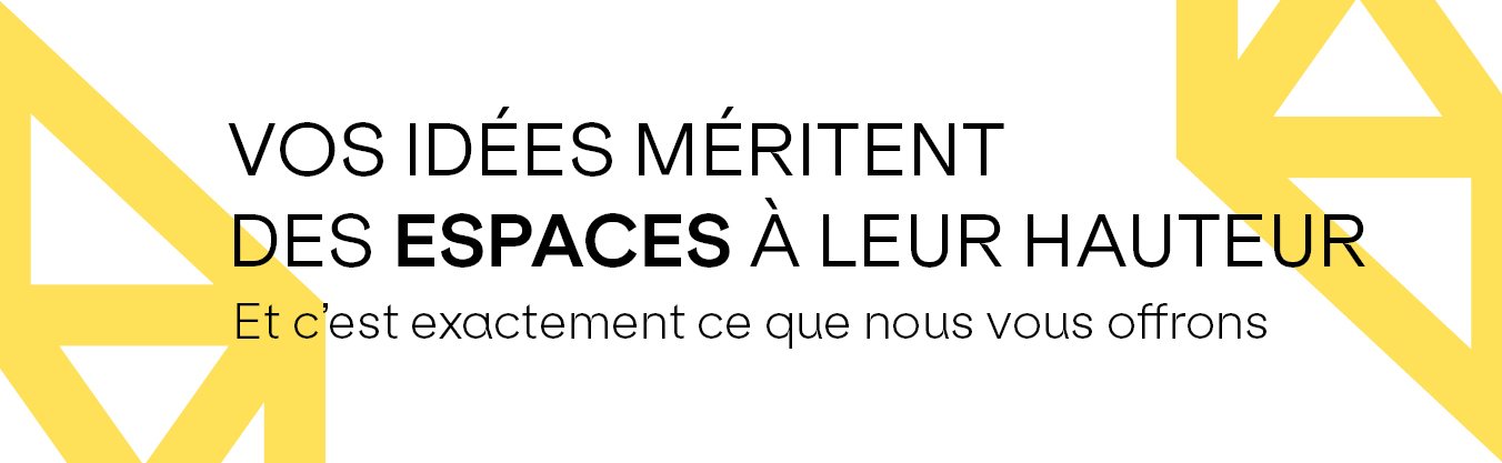 Bannière titre vos idées méritent des espaces à leur hauteur